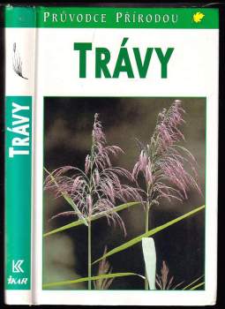 Trávy : lipnicovité, šáchorovité, sítinovité a rostliny podobné travám Evropy