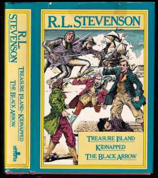 Robert Louis Stevenson: Treasure Island, Kidnapped, The Black Arrow