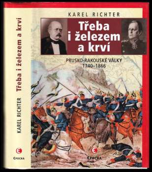 Třeba i železem a krví