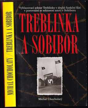 Michal Chocholatý: Treblinka a Sobibór