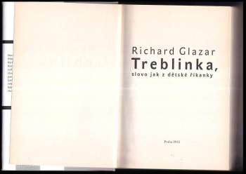Richard Glazar: Treblinka, slovo jak z dětské říkanky