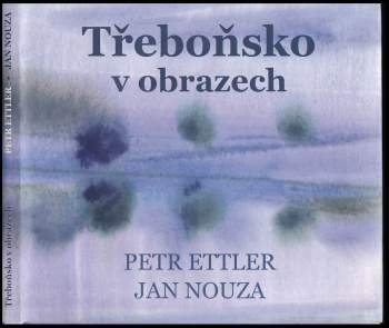 Jan Nouza: Třeboňsko v obrazech