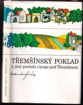 Bohuslav Fišer: Třemšínský poklad a jiné pověsti z kraje pod Třemšínem