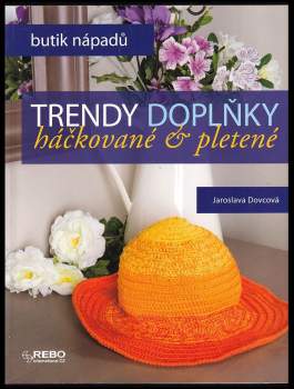 Jaroslava Dovcová: Trendy doplňky