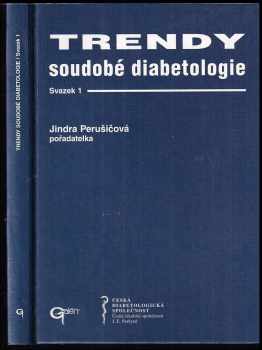 Jindra Perušičová: Trendy soudobé diabetologie Sv. 1