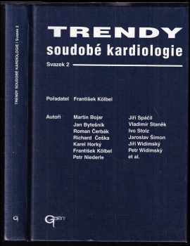 Trendy soudobé kardiologie Sv. 2. : Svazek 2 - František Kölbel (1999, Galén) - ID: 329217