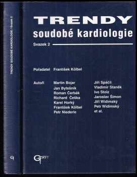 Trendy soudobé kardiologie Sv. 2. : Svazek 2 - František Kölbel (1999, Galén) - ID: 386325