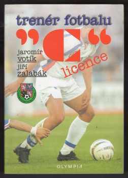 Jaromír Votík: Trenér fotbalu "C" licence