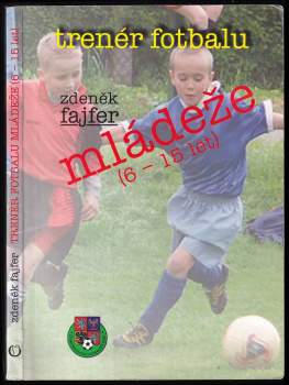 Zdeněk Fajfer: Trenér fotbalu mládeže (6-15 let)