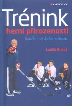 Luděk Bukač: Trénink herní přirozenosti