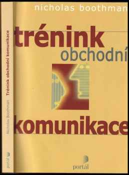 Nicholas Boothman: Trénink obchodní komunikace