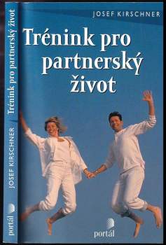Josef Kirschner: Trénink pro partnerský život