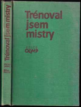 Trénoval jsem mistry