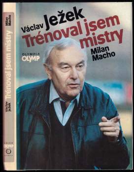 Trénoval jsem mistry - Milan Macho, Václav Ježek (1988, Olympia) - ID: 765833