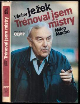 Trénoval jsem mistry - Milan Macho, Václav Ježek (1988, Olympia) - ID: 846228