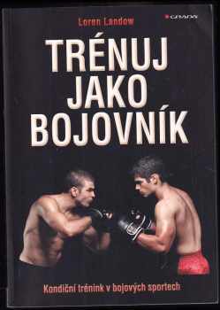 Loren Landow: Trénuj jako bojovník