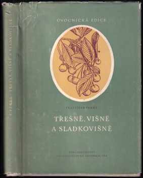 František Ferkl: Třešně, višně a sladkovišně
