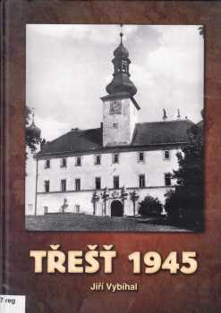 Třešť 1945