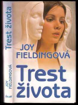 Trest života - Joy Fielding (1995, Ikar) - ID: 848704
