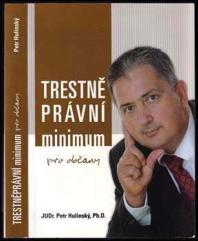 Petr Hulinský: Trestně právní minimum (pro občany)