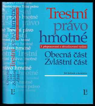 Jiří Jelínek: Trestní právo hmotné - obecná část, zvláštní část