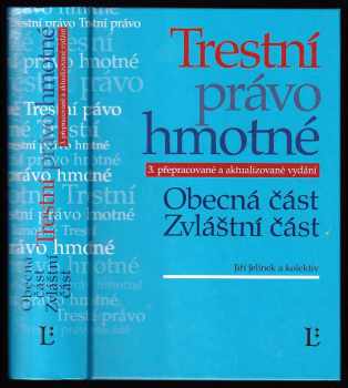 Jiří Jelínek: Trestní právo hmotné - obecná část, zvláštní část