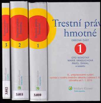 3X Trestní právo hmotné 1 - 3 : (Obecná část + Zvláštní část + Judikatura k obecné i zvláštní části)