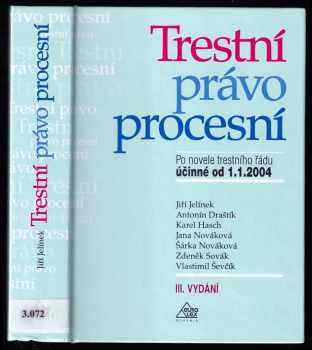 Trestní právo procesní : [po novele trestního řádu účinné od 1.1.2004] - Jiří Jelínek (2003, Eurolex Bohemia) - ID: 611664