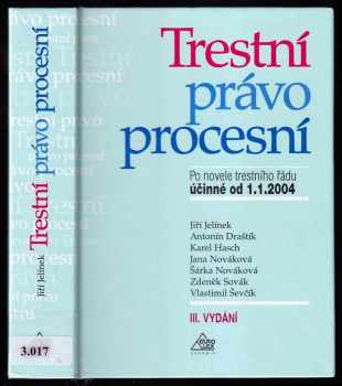 Trestní právo procesní : [po novele trestního řádu účinné od 1.1.2004] - Jiří Jelínek (2003, Eurolex Bohemia) - ID: 615030