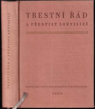 Trestní řád a předpisy souvisící