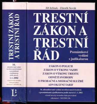 Trestní zákon ; a, Trestní řád : úplné znění zákonů o policii, o výkonu vazby, o výkonu trestu odnětí svobody, o probační a mediační službě : úplné znění vyhlášky Ministerstva spravedlnosti o odměnách advokátů a náhradách advokátů za poskytování právních služeb - Advokátní tarif : Úplné znění zákonů o policii, o výkonu vazby, o výkonu trestu odnětí svobody, o probační a mediační službě. Úplné znění vyhlášky Ministerstva spravedlnosti o odměnách advokátů a náhradách advokátů za poskytování právních služeb. Advokátní tarif. 16. aktualizované vydání novelizovaných kodexů s poznámkami a judikaturou podle stavu k 1. 1. 2002 včetně novely trestního řádu provedené zákonem č.265/2001 Sb (2001, Linde) - ID: 612564