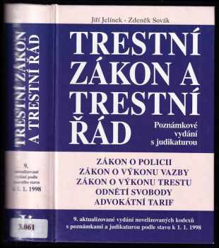Trestní zákon a trestní řád : úplné znění zákonů o policii, o výkonu vazby, o výkonu trestu odnětí svobody; úplné znění vyhlášky Ministerstva spravedl