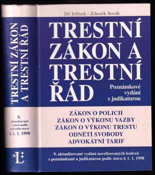 Trestní zákon a trestní řád : úplné znění zákonů o policii, o výkonu vazby, o výkonu trestu odnětí svobody; úplné znění vyhlášky Ministerstva spravedl