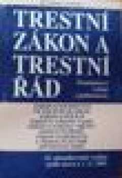 Trestní zákon a trestní řád s poznámkami a judikaturou