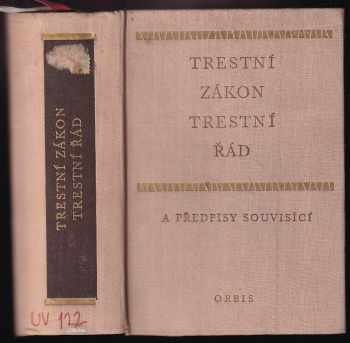 Trestní zákon, trestní řád a předpisy souvisící