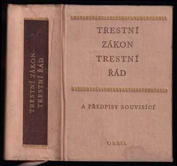 Trestní zákon, trestní řád a předpisy souvisící (textové vydání)