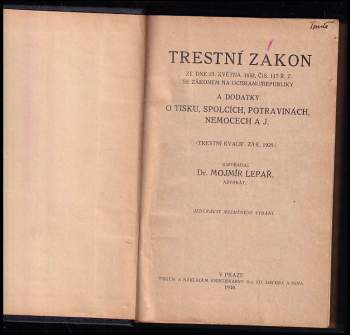 Mojmír Lepař: Trestní zákon ze dne 27. května 1852, čís. 117 ř. z. se zákonem na ochranu republiky a dodatky o tisku, spolcích, potravinách, nemocech a j