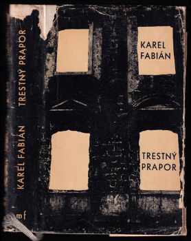 Trestný prapor - Karel Fabián (1962, Mladá fronta) - ID: 592573