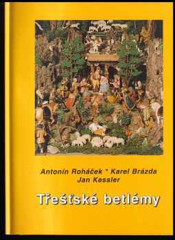 Alena Veliká: Třešťské betlémy