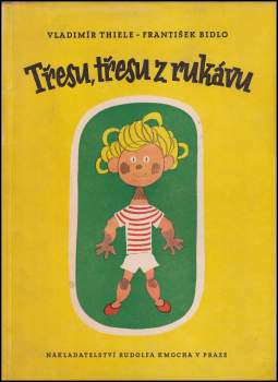 Vladimír Thiele: Třesu, třesu z rukávu