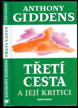 Anthony Giddens: Třetí cesta a její kritici