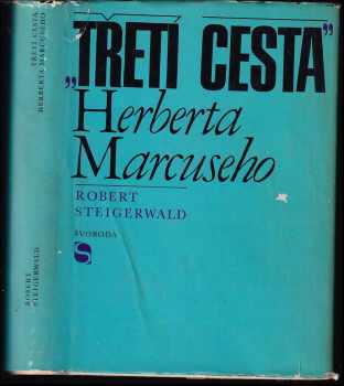 Robert Steigerwald: Třetí cesta Herberta Marcuseho