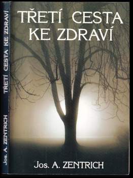 Třetí cesta ke zdraví, aneb, Ekologie duše