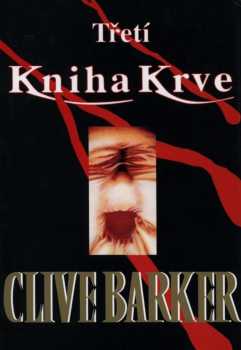 Třetí Kniha Krve - Clive Barker (2001, Laser) - ID: 565456
