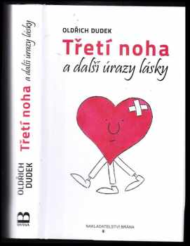 Třetí noha a další úrazy lásky