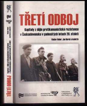 Slavomír Michálek: Třetí odboj : kapitoly z dějin protikomunistické rezistence v Československu v padesátých letech 20 století.