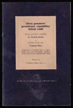Edvard Beneš: Třetí poselství presidenta republiky Státní radě - projevy presidenta republiky Edvarda Beneše a předsedy Státní rady Prokopa Maxy přednesené v Londýně dne 12 listopadu 1942 při slavnostním zahájení třetího pracovního období Státní rady.