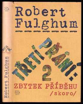 Robert Fulghum: Třetí přání 2 - zbytek příběhu (skoro)