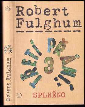 Třetí přání 3 : 3 - splněno - Robert Fulghum (2006, Argo) - ID: 1029033