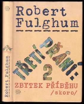 Robert Fulghum: Třetí přání + Třetí přání 2 - zbytek příběhu (skoro)